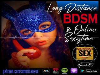 Cybersex & довго distance бдсм інструменти - американка секс кіно podcast